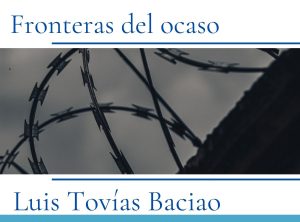 Valenciano Luis Tovías Baciao publica su tercera novela, Fronteras del ocaso